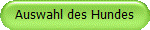 Auswahl des Hundes
